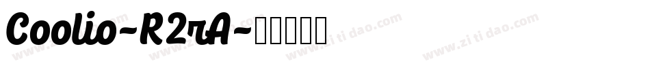 Coolio-R2rA字体转换
