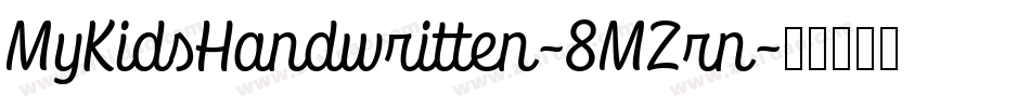 MyKidsHandwritten-8MZrn字体转换