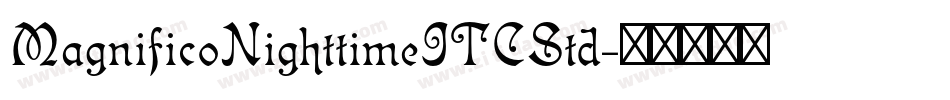 MagnificoNighttimeITCStd字体转换