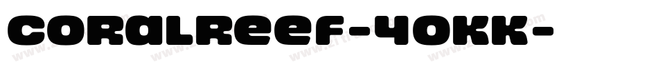 CoralReef-4oKK字体转换