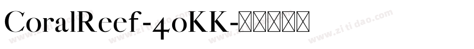 CoralReef-4oKK字体转换