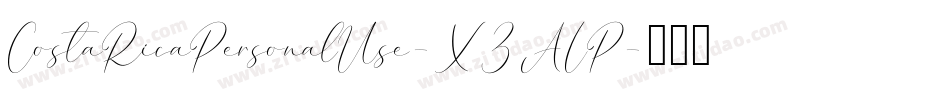 CostaRicaPersonalUse-X3ALP字体转换