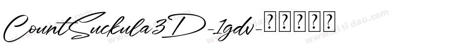 CountSuckula3D-1gdv字体转换