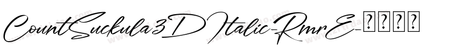 CountSuckula3DItalic-RmrE字体转换