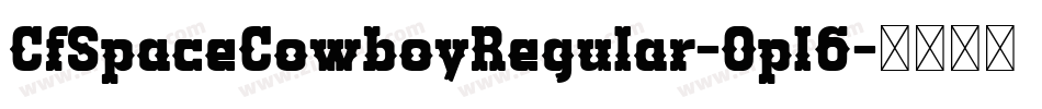 CfSpaceCowboyRegular-Opl6字体转换