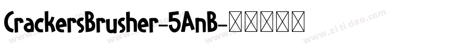 CrackersBrusher-5AnB字体转换