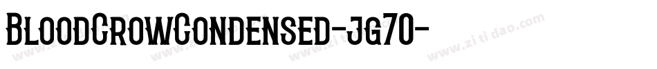BloodCrowCondensed-jg70字体转换