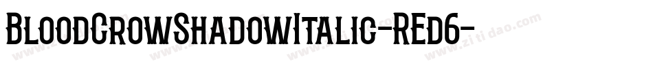 BloodCrowShadowItalic-REd6字体转换