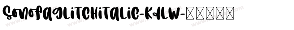 SonOfAGlitchItalic-KDlW字体转换