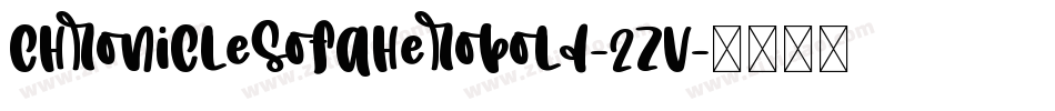 ChroniclesOfAHeroBold-2Zv字体转换 ChroniclesOfAHeroBold-2Zv字体转换