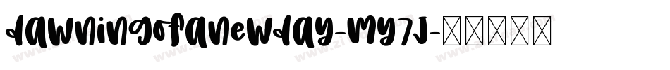 DawningOfANewDay-my7j字体转换