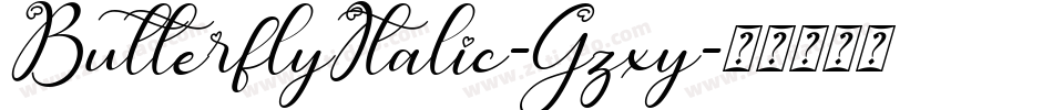 ButterflyItalic-Gzxy字体转换