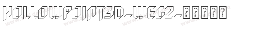 HollowPoint3D-WEgz字体转换