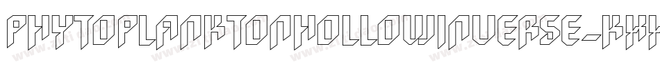 PhytoplanktonHollowInverse-KXxe字体转换 PhytoplanktonHollowInverse-KXxe字体转换