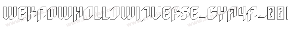 WeknowHollowInverse-6Ya4A字体转换