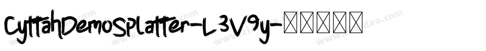CyttahDemoSplatter-L3V9y字体转换