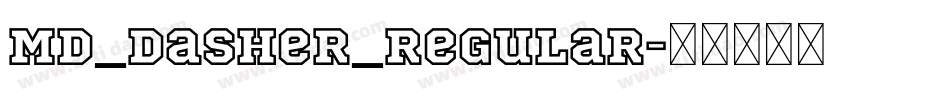 MD_Dasher_Regular字体转换
