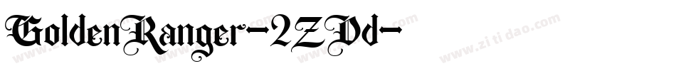 GoldenRanger-2ZDd字体转换