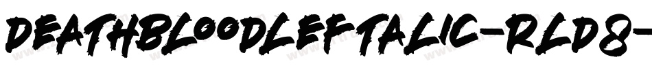 DeathbloodLeftalic-rLD8字体转换