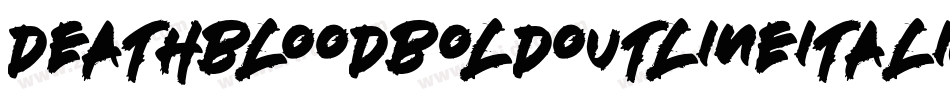 DeathbloodBoldOutlineItalic-n7YR字体转换