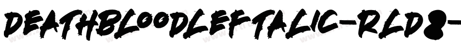 DeathbloodLeftalic-rLD8字体转换