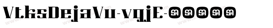 VtksDejaVu-vgjE字体转换