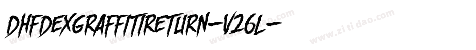 DhfDexgraffitiReturn-v26L字体转换