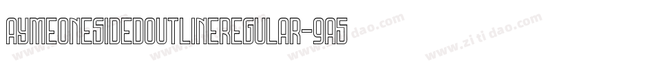 AymeOneSidedOutlineRegular-9A57字体转换