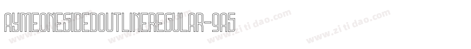 AymeOneSidedOutlineRegular-9A57字体转换