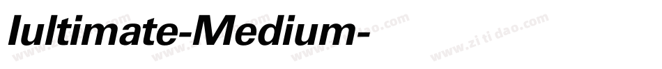 Iultimate-Medium字体转换