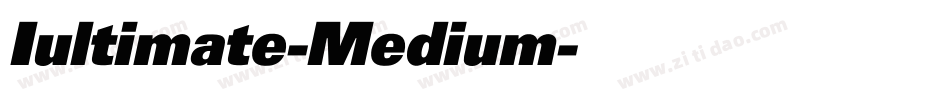 Iultimate-Medium字体转换