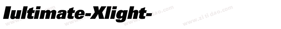 Iultimate-Xlight字体转换