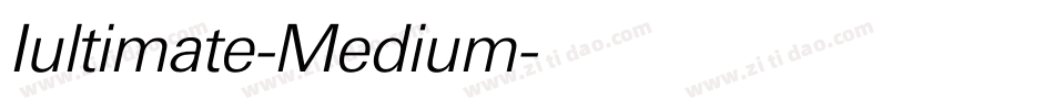 Iultimate-Medium字体转换