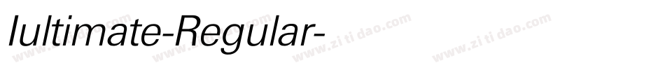 Iultimate-Regular字体转换