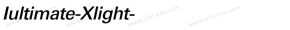 Iultimate-Xlight字体转换