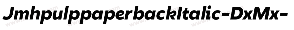 JmhpulppaperbackItalic-DxMx字体转换