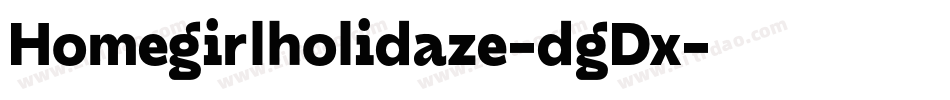 Homegirlholidaze-dgDx字体转换