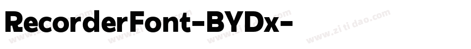 RecorderFont-BYDx字体转换