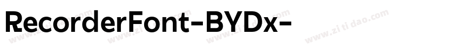 RecorderFont-BYDx字体转换
