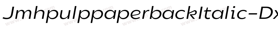 JmhpulppaperbackItalic-DxMx字体转换