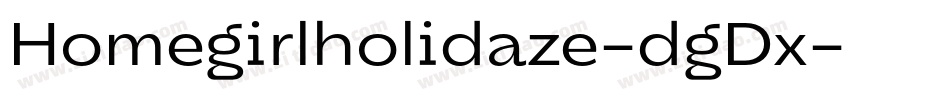 Homegirlholidaze-dgDx字体转换
