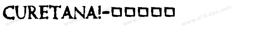 Curetana!字体转换