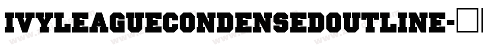 IvyLeagueCondensedOutline字体转换