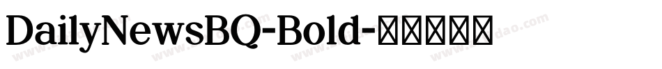 DailyNewsBQ-Bold字体转换