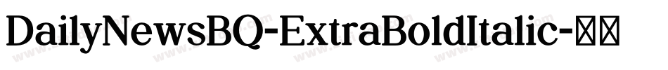 DailyNewsBQ-ExtraBoldItalic字体转换