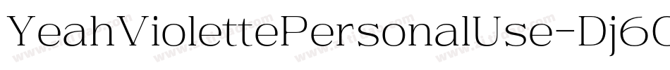 YeahViolettePersonalUse-Dj60字体转换