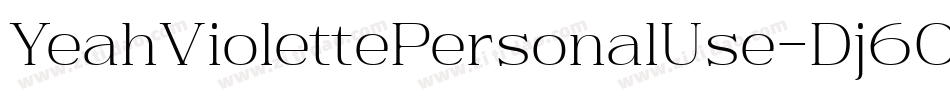 YeahViolettePersonalUse-Dj60字体转换