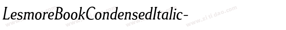 LesmoreBookCondensedItalic字体转换
