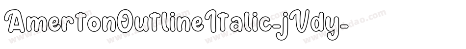 AmertonOutlineItalic-jVdy字体转换