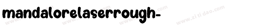 mandalorelaserrough字体转换